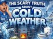 the scary truth about cold weather